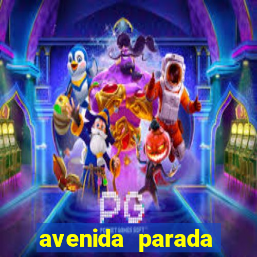 avenida parada pinto vila nova cachoeirinha